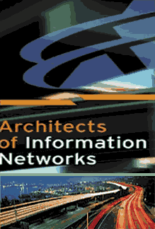 Architects of Information Networks